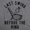 Mens Last Swing Before The Ring Tshirt Funny Golf Bachelor Bachelorette Wedding Tee