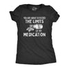 Womens You Are About To Exceed The Limits Of My Medication Funny Retirement Top