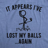 Mens It Appears I've Lost My Balls Again Tshirt Funny Golf Stick Figure Graphic Novelty Tee