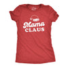 Womens Mama Claus Tshirt Funny Christmas Holiday Party Mrs Claus Novelty Party Tee For Mom