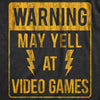 Mens Warning May Yell At Video Games Tshirt Funny Nerdy Rage Quit Novelty Graphic Tee