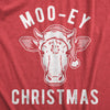 Womens Moo-ey Christmas Tshirt Funny Holiday Festive Cow Merry Xmas Graphic Tee