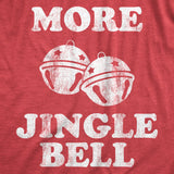 Mens More Jingle Bells T shirt Funny Christmas Party Hilarious T-shirt