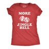 Womens More Jingle Bells T shirt Funny Christmas Party Hilarious T-shirt