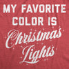 Womens My Favorite Color Is Christmas Lights Tshirt Funny Festive Holiday Party Tee