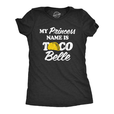Womens My Princess Name Is Taco Belle Tshirt Funny Mexican Food Graphic Tee