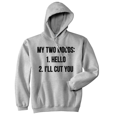 My Two Moods Hello I'll Cut You Hoodie Funny Sarcasm Humor Sweatshirt Hilarious