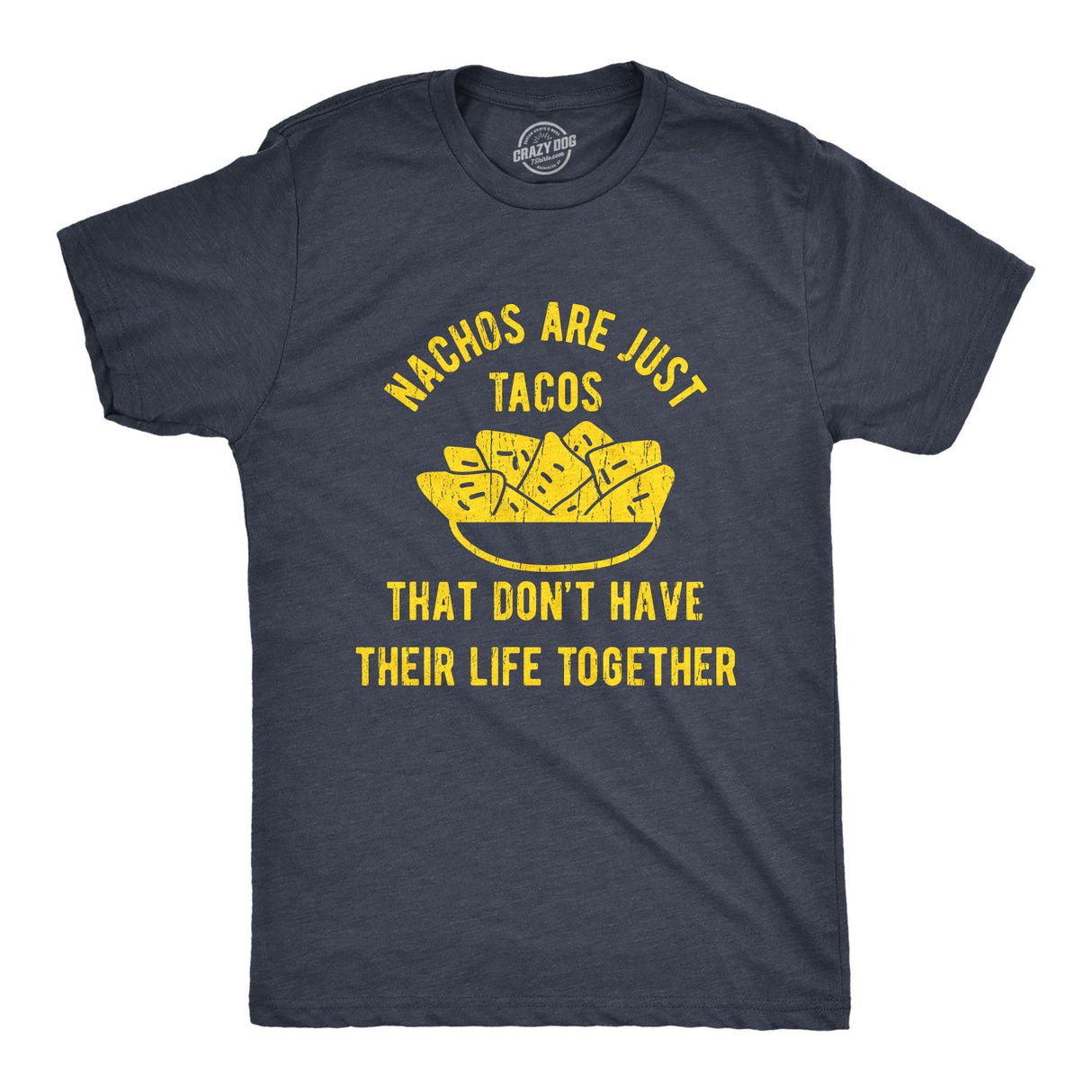 Mens Nachos Are Just Tacos Relationship T-Shirt Hilarious Saying Nerdy Joke Top