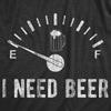 Mens I Need Beer Tshirt Funny Beer Meter On Empty Novelty Party Tee