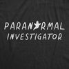 Mens Paranormal Investigator Tshirt Funny Halloween Ghost Finder Novelty Tee