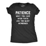 Womens Patience What You Have When There Are Too Many Witnesses T Shirt Funny Sarcastic Graphic Tee