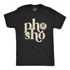 Mens Pho Sho Tshirt Funny For Sure Vietnamese Soup Graphic Noodles Novelty Tee