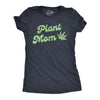 Womens Plant Mom Tshirt Funny 420 Marijauana High Cannabis Mothers Day Graphic Novelty Tee