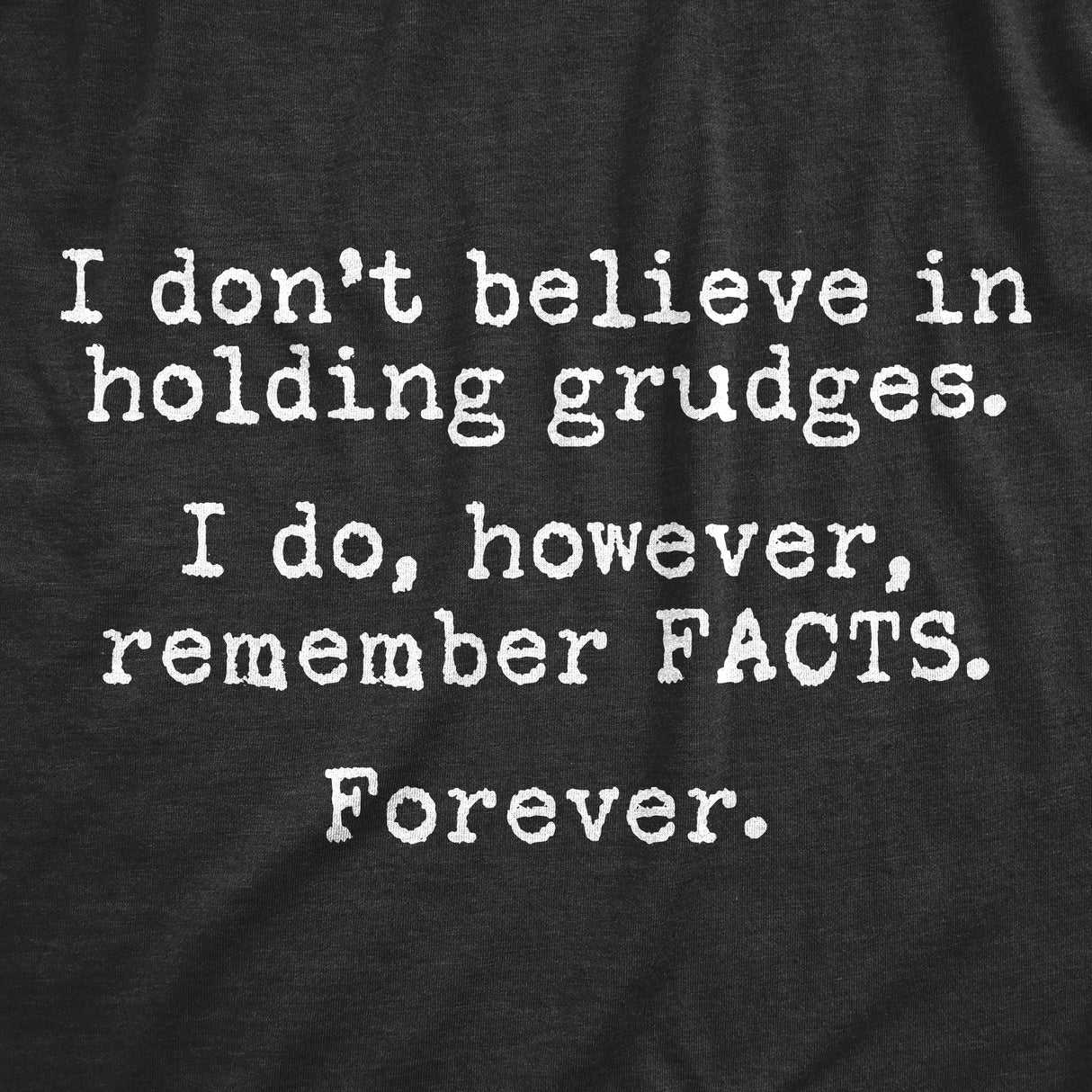Mens I Remember Facts Forever Tshirt Funny Sarcastic Novelty Graphic Tee