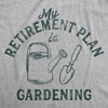 Womens Retirement Plan Gardening Tshirt Funny Outdoor Vegetable Garden Flowers Graphic Tee