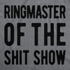 Womens Ringmaster Of The Shit Show T shirt Funny Cute Sassy Sarcastic Tee Ladies