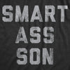 Mens Smart Ass Son T shirt Funny Family Kids Parents Sarcastic T-Shirt for Dad