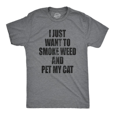 Mens I Just Want To Smoke Weed And Pet My Cat T shirt Funny Marijuana 420 Tee