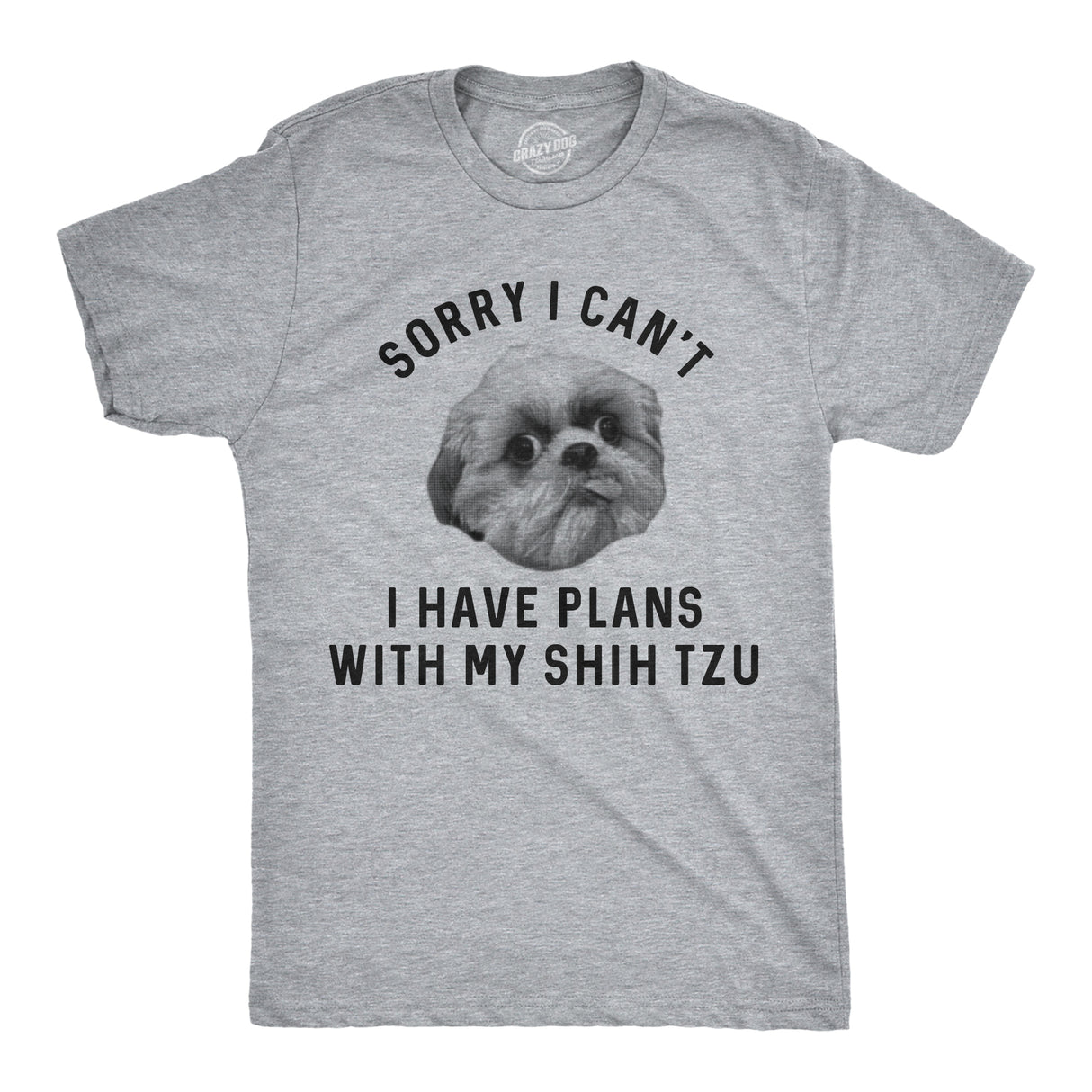 Mens Sorry I Can't I Have Plans With My Shih Tzu Tshirt Funny Pet Puppy Animal Lover Novelty Tee