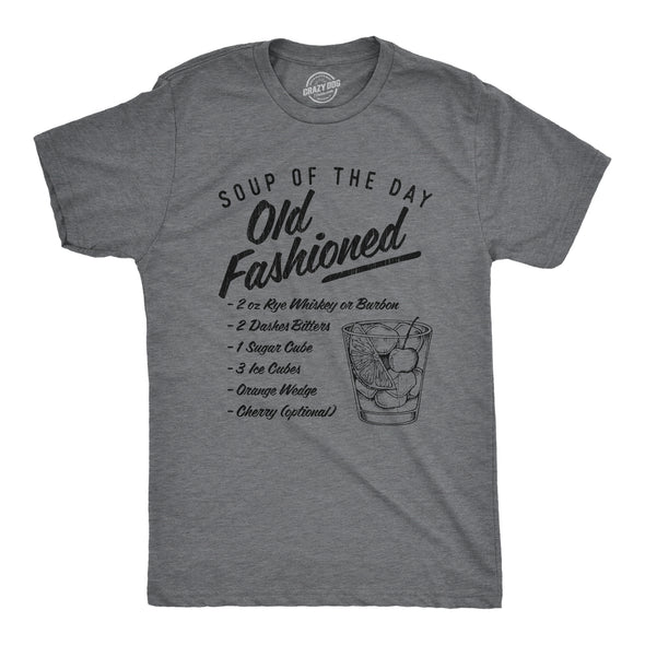 Mens Soup Of The Day Old Fashioned Tshirt Funny Cocktail Mixed Drink Recipe Graphic Tee