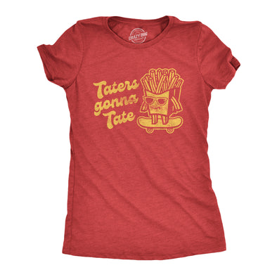 Womens Taters Gonna Tate Tshirt Funny French Fries Skateboarding Graphic Tee
