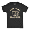 Mens This Is My Tea Shirt Tshirt Funny Cup Of Tea Sarcastic Wordplay Graphic Novelty Tee