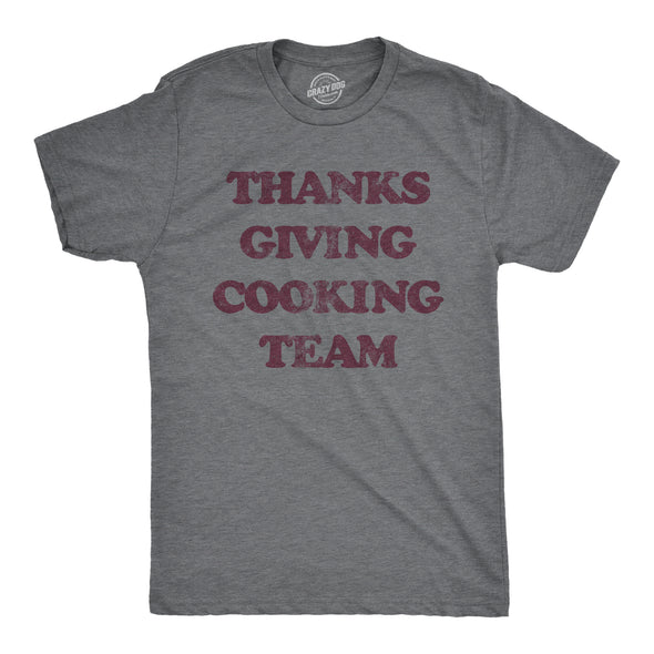 Mens Thanksgiving Cooking Team Tshirt Funny Turkey Day Dinner Chef Graphic Tee