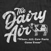 Womens The Dairy Air Where All Cow Farts Come From Tshirt Funny Moo Butt Graphic Tee