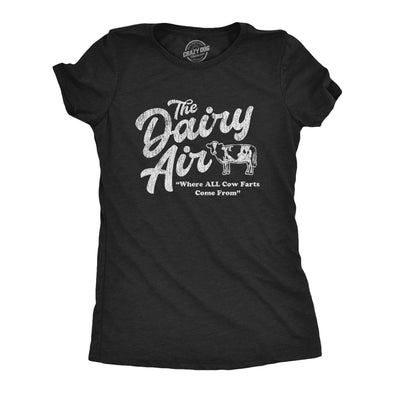 Womens The Dairy Air Where All Cow Farts Come From Tshirt Funny Moo Butt Graphic Tee