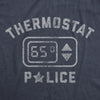 Mens Thermostat Police Tshirt Funny HVAC Heating And Air Conditioning Climate Graphic Tee