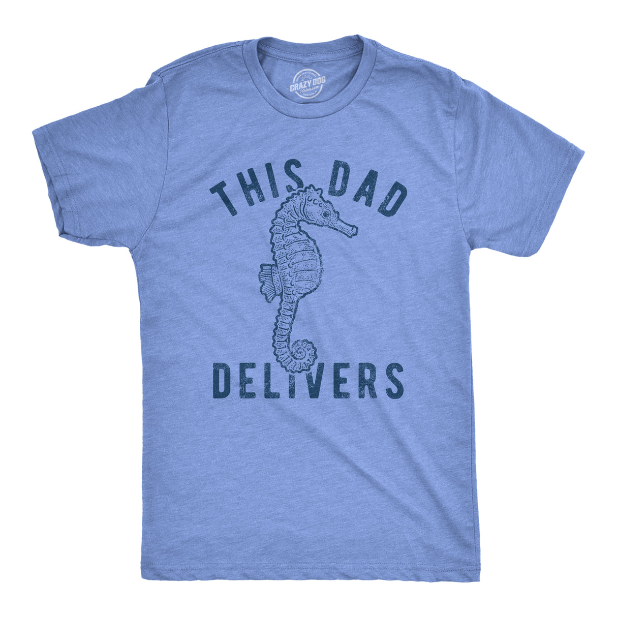 Mens This Dad Delivers Tshirt Funny Seahorse Humor Father's Day Birth Novelty Tee