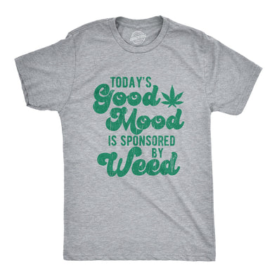 Mens Today's Good Mood Is Sponsored By Weed Tshirt Funny 420 Marijuana Lover Graphic Tee
