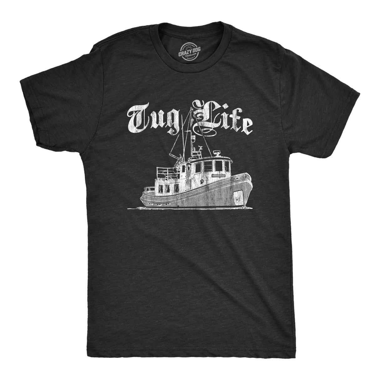 Mens Tug Life Tshirt Funny Thug Life Tug Boat Sarcastic Saying Novelty Tee