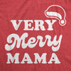 Womens Very Merry Mama Tshirt Cute Christmas Santa Hat Holiday Party Tee For Mom
