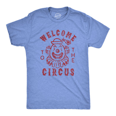 Mens Welcome To The Circus Tshirt Funny Crazy Wacky Insane Graphic Novelty Clown Tee