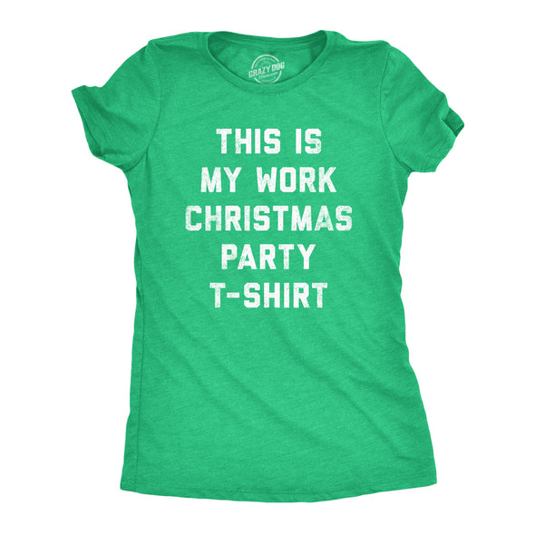 Womens This Is My Work Christmas Party T-Shirt Tshirt Funny Office Holiday Party Tee