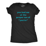 Womens You Had Me At The Proper Use Of You're Tshirt Funny Correcting Grammar Tee