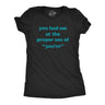 Womens You Had Me At The Proper Use Of You're Tshirt Funny Correcting Grammar Tee