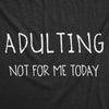 Adulting Not For Me Men's Tshirt