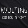 Unisex Adulting Is Not For Me Today Hoodie Funny Nerdy Novelty For Cool Guy