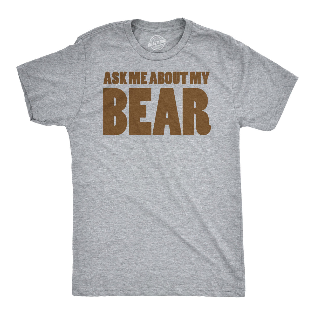 Ask Me About My Bear Men's Tshirt