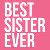 Women's Best Sister Ever T Shirt Funny Siblings Tee Sisters Shirt