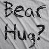 Youth Grizzly Bear T shirt Funny Bear Hug Shirt Humorous T shirt Novelty Tees