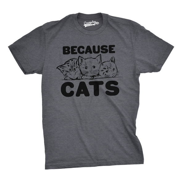 Because Cats Men's Tshirt