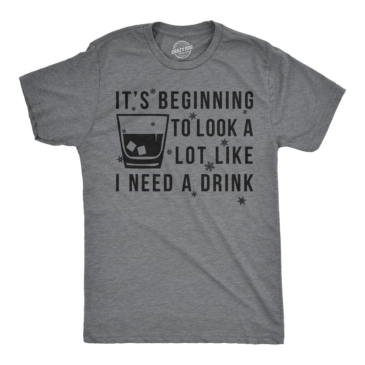 It's Beginning To Look A Lot Like I Need A Drink Men's Tshirt