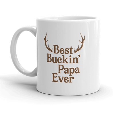 Best Buckin Papa Ever Mug Funny Fathers Day Hunting Tee Hunter Dad Coffee Cup-11oz