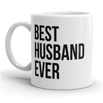Best Husband Ever Mug Funny Fathers Day Coffee Cup - 11oz