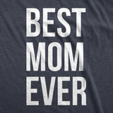 Womens Best Mom Ever T shirt Funny Mama Gift Mothers Day Cute Life Saying Tees