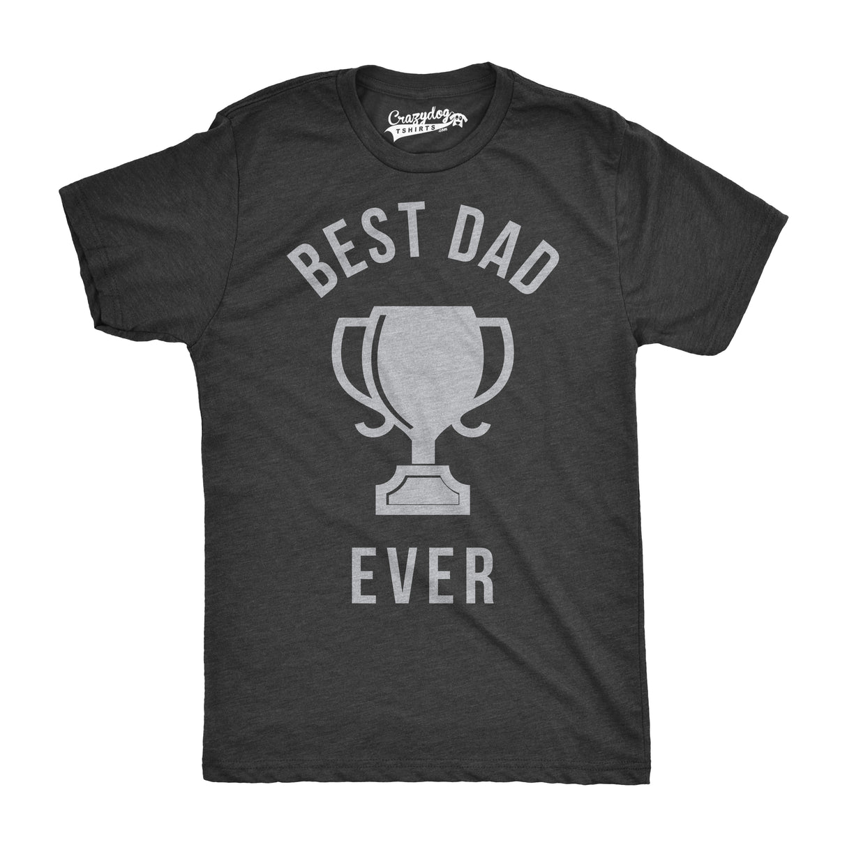 Best Dad Ever Trophy Men's Tshirt