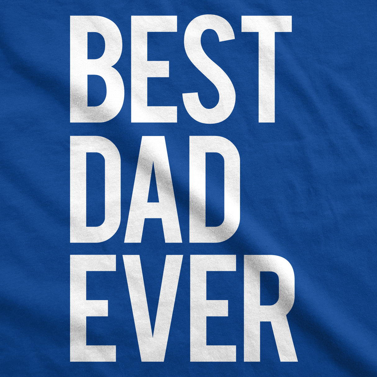 Best Dad Ever Men's Tshirt